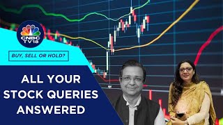 Which Are The Best Stocks To Buy Hold amp Sell All Your Stock Queries Answered  CNBC TV18 [upl. by Nim]