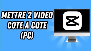 Comment mettre 2 video cote a cote sur Capcut PC GUIDE COMPLET [upl. by Akinhoj999]