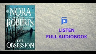 The Obsession Full Audiobook  Nora Roberts [upl. by Tatman]