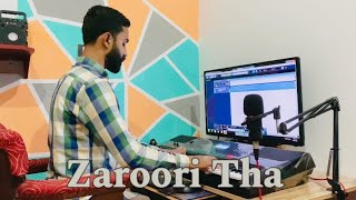 Zaroori Tha  Piano cover 🎹  Khaqan Younas  Rahat Fateh Ali Khan [upl. by Risan]