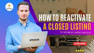 quotHow to Reactivate a Closed Listing on Amazon Seller Central StepbyStep Tutorialquot [upl. by Farika]