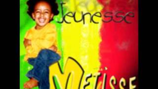 Metisse  Jeunesse [upl. by Kerstin]