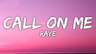 RAYE  Call On Me Lyrics [upl. by Brooking]