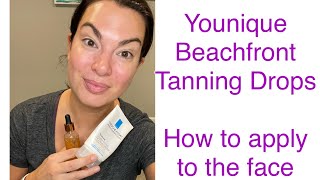 Younique Beachfront Tanning Drops  How to apply to the face [upl. by Fidelia]