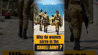 Why do Women serve in the Israeli Army IDF ❤️🇮🇱 [upl. by Ogdon237]