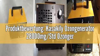 Produktbewertung Kasakily Ozongenerator 28000mgStd Ozongerät mit 2 Modi Ozonisator Industrieller [upl. by Ku295]