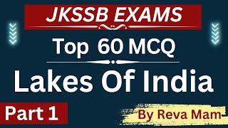 60 MCQ on Lakes of India  By Reva Mam  JKSSB EXAMS  FAA VLW  JA [upl. by Ajit]