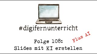 Folge 108 Slides mit KI erstellen mit Plus AI digifernunterricht [upl. by Ohare845]