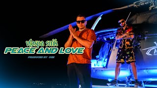 VLOSPA SNIK OGE – PEACE amp LOVE Official Music Video [upl. by Fattal]