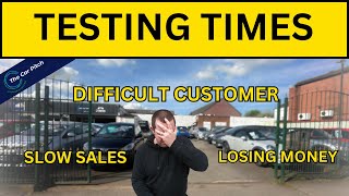 CAR SALES DROUGHT amp DIFFICULT CUSTOMER [upl. by Tindall]