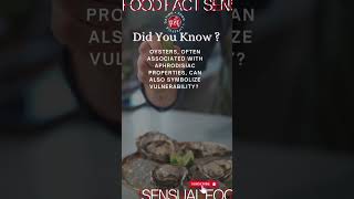 Aphrodisiac  Oysters SensualFoodFact [upl. by Brie]