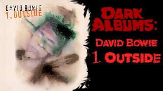 Dark Albums David Bowie 1Outside [upl. by Jeanine]