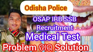 Odisha Police OSAP IRB SSB Recruitment Medical Test  Problem ଆଉ ତାର Solution [upl. by Catharina]