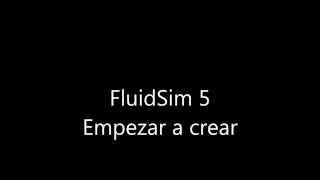 FluidSim 45 Empezar a crear [upl. by Marella]