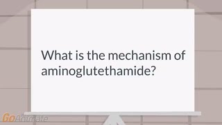 What is the mechanism of aminoglutethamide [upl. by Khano]