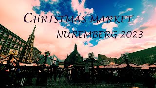 CHRISTMAS Market NUREMBERG 2023 Christkindl Markt Nürnberg 2023 [upl. by Ibur]