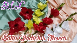 DIY Satin Gladiolus Flower  Tutorial  MyInDulzens [upl. by Dag213]