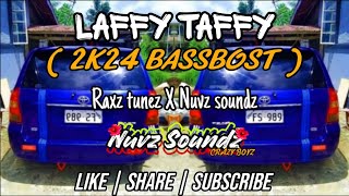 Laffy Taffy  2k24 Bassbost  Raxz tunez X Nuvz soundz Fiji vibes [upl. by Halley892]