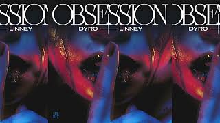 Dyro amp Linney  Obsession Extended Mix [upl. by Ahsenac]