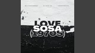 Love Sosa 1970s [upl. by Rehctaht]