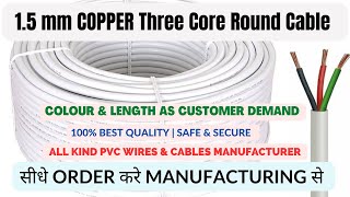 15sq mm 3 CORE ROUND CABLE 90mtr length  MANUFACTURER ampEXPORTERS ALL KIND PVC WIRES ampCABLES [upl. by Odine]