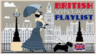 Vintage British Playlist  Music From The 1920s 1930s amp 1940s [upl. by Anibur]