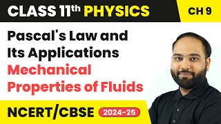 Pascals Law and Its Applications  Mechanical Properties of Fluids  Class 11 Physics Ch 9  CBSE [upl. by Niwrek87]