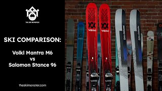 Ski Comparison Volkl Mantra M6 vs Salomon Stance 96 [upl. by Yebot]