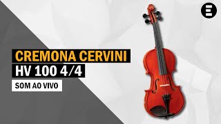 Violino Cremona Cervini HV 100 44  Egitanapt [upl. by Arahs]