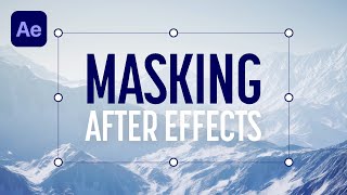 Beginners Guide to Masking In Adobe After Effects [upl. by Roselin]