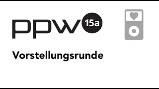 Vorstellungsrunde – ppw15a [upl. by Ynej]