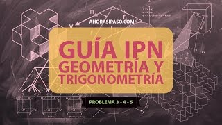 Guía IPN  Geometría Problema 3 4 y 5 [upl. by Volney]