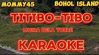 MOIRA DELA TORRE  TITIBOTIBO KARAOKE [upl. by Arhna]