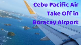 Cebu Pacific Air Take Off in Boracay Caticlan Airport 2019 [upl. by Auqemahs]