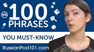 100 Phrases Every Russian Beginner MustKnow [upl. by Nanahs]