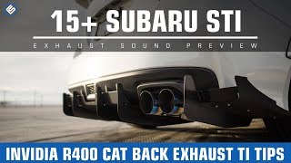 Invidia R400 Titanium Tip Catback Exhaust  2015 STI Exhaust Video [upl. by Sucramat]