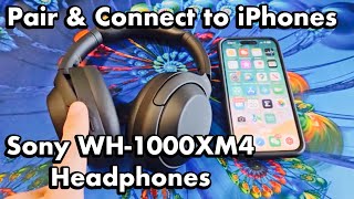 Sony Headphones WH1000XM4 How Pair amp Connect to iPhones via Bluetooth [upl. by Melodie]