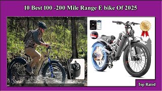 ✅ 10 Best 100  200 Mile Range E bike Of 2025 [upl. by Wivestad872]