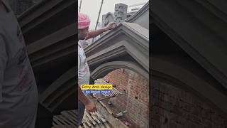 Amazing front Arch design renovation architecture construction shortvideo interiordesign house [upl. by Phyl747]