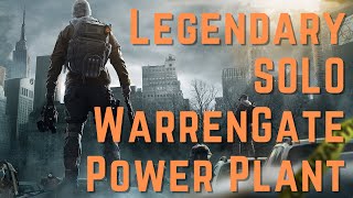 SOLO Legendary WarrenGate Power Plant  The Division 1 in 2024 [upl. by Sillaw]