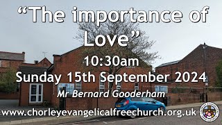 Sunday 15th September 2024 1030am  Chorley Evangelical Free Church  Mr Bernard Gooderham [upl. by Mccully]