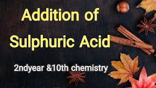 Addition of Sulphuric AcidPreparation of Alcoholsking of ChemicalsAddition of water to Alkenes [upl. by Milas68]