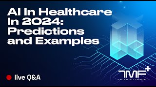 How Will AI Impact Healthcare in 2024 Predictions and Examples  Live QampA [upl. by Vernen]