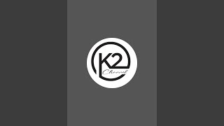 K2 channel is live211120241201 [upl. by Ys592]