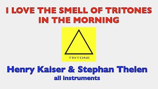 Henry KaiserStephan Thelen  I Love The Smell Of Tritones In The Morning [upl. by Oravla153]