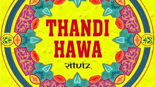 Ritviz Thandi Hawa Beatmakers Remix  Shrt  Mairu [upl. by Darmit]