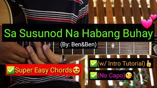 Sa Susunod Na Habang Buhay  BenampBen No Capo  Super Easy Chords Guitar Tutorial [upl. by Yelad]