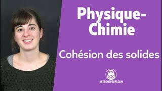 Cohésion des solides  PhysiqueChimie  1re  Les Bons Profs [upl. by Aneeuqahs119]