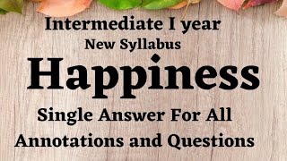 Happiness Single answer for all Annotations and questions Intermediate I yr New Syllabus English [upl. by Cramer]