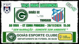 GOIÁS X TRINDADE  SUB17  AO VIVO  TAÇA MANÉ GARRINCHA  20112024 1530 [upl. by Henghold978]